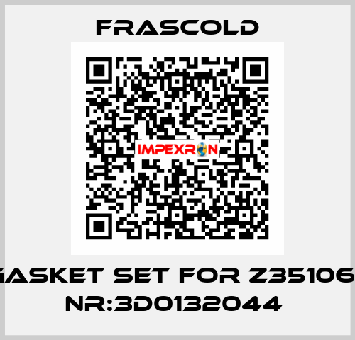 Gasket set for Z35106   NR:3D0132044  Frascold