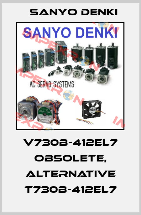 V730B-412EL7 obsolete, alternative T730B-412EL7 Sanyo Denki