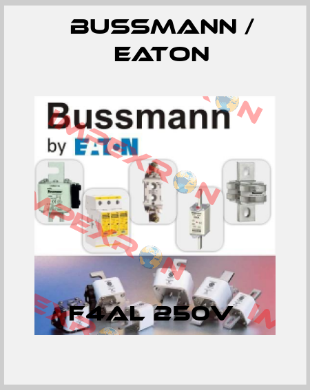 F4AL 250V  BUSSMANN / EATON