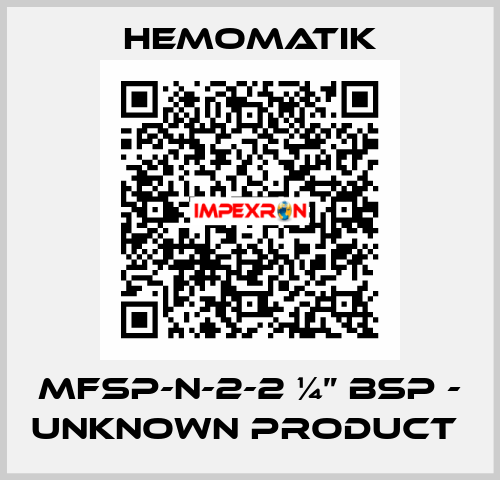 MFSP-N-2-2 ¼” BSP - unknown product  Hemomatik
