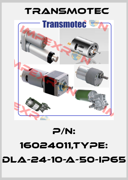 P/N: 16024011,Type: DLA-24-10-A-50-IP65 Transmotec