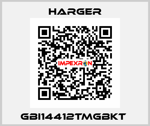 GBI14412TMGBKT  Harger