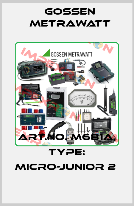 Art.No. M681A, Type: Micro-Junior 2  Gossen Metrawatt