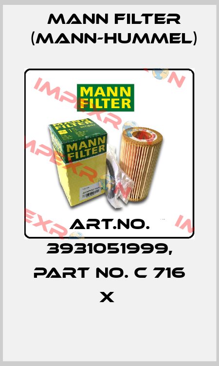 Art.No. 3931051999, Part No. C 716 x  Mann Filter (Mann-Hummel)