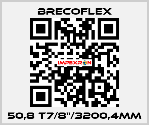 50,8 T7/8"/3200,4MM Brecoflex