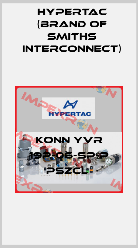 KONN YVR 19P-06-SP-P PSZCL  Hypertac (brand of Smiths Interconnect)