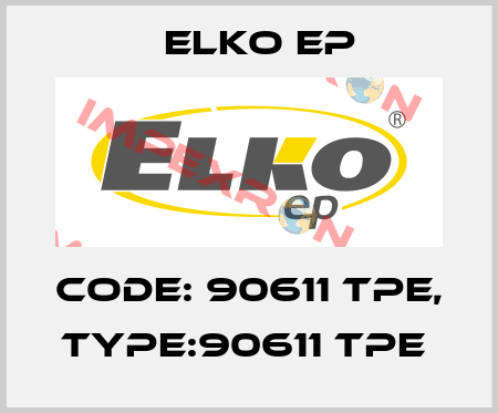 Code: 90611 TPE, Type:90611 TPE  Elko EP
