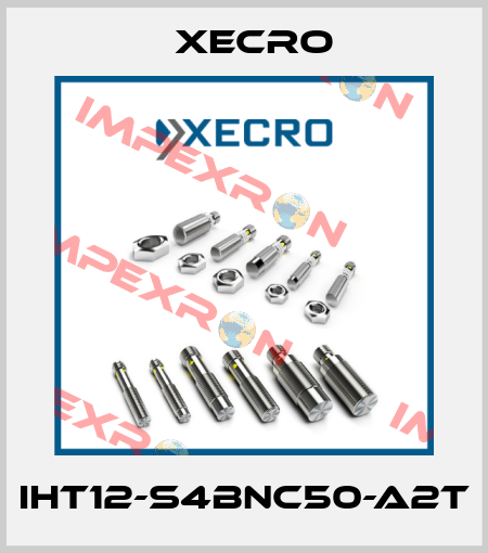 IHT12-S4BNC50-A2T Xecro