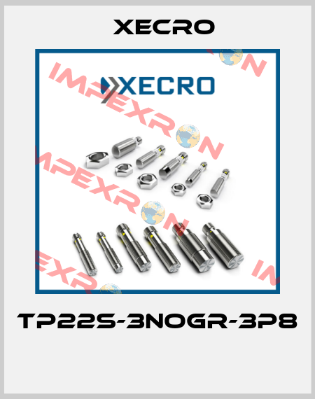 TP22S-3NOGR-3P8  Xecro