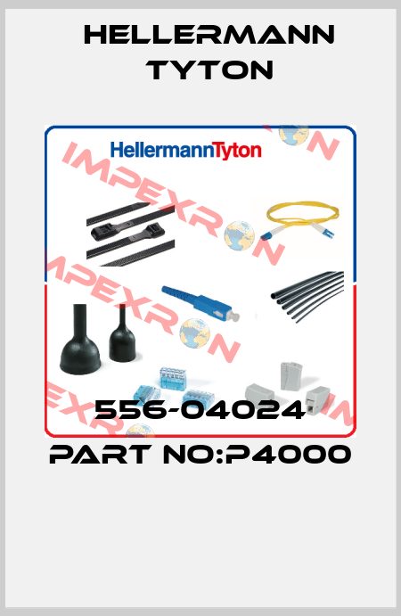 556-04024 PART NO:P4000  Hellermann Tyton