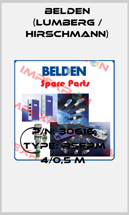 P/N: 30616, Type: RSFPM 4/0,5 M  Belden (Lumberg / Hirschmann)