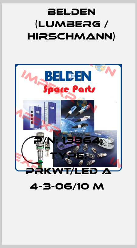 P/N: 13864, Type: PRKWT/LED A 4-3-06/10 M  Belden (Lumberg / Hirschmann)