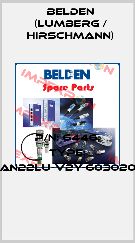 P/N: 6446, Type: GAN22LU-V2Y-6030200  Belden (Lumberg / Hirschmann)