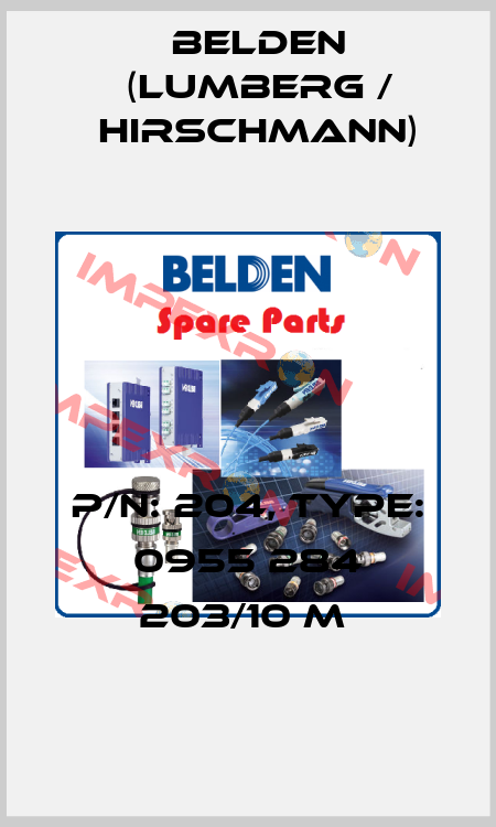 P/N: 204, Type: 0955 284 203/10 M  Belden (Lumberg / Hirschmann)