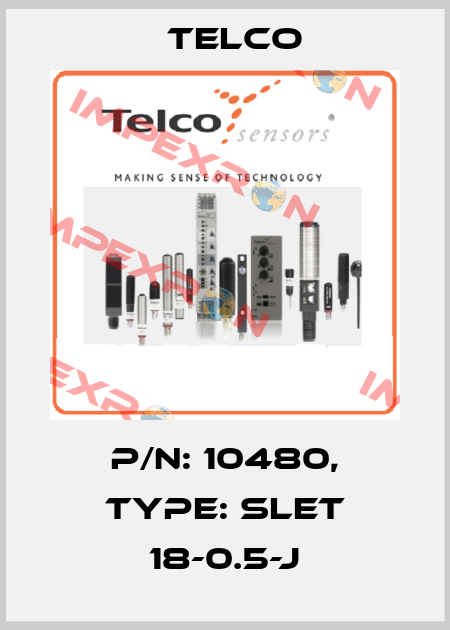 p/n: 10480, Type: SLET 18-0.5-J Telco