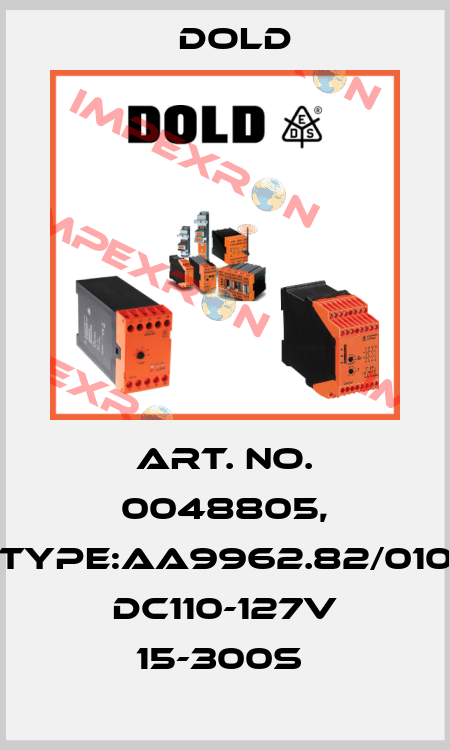 Art. No. 0048805, Type:AA9962.82/010 DC110-127V 15-300S  Dold