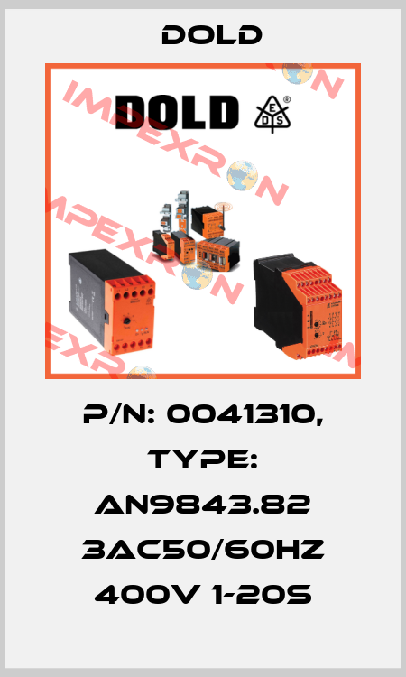 p/n: 0041310, Type: AN9843.82 3AC50/60HZ 400V 1-20S Dold