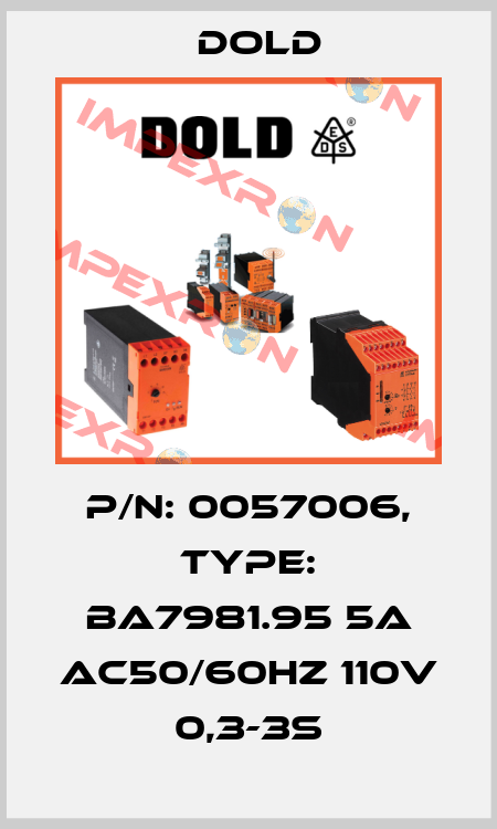 p/n: 0057006, Type: BA7981.95 5A AC50/60HZ 110V 0,3-3S Dold