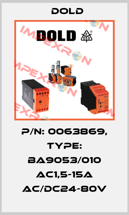 p/n: 0063869, Type: BA9053/010 AC1,5-15A AC/DC24-80V Dold