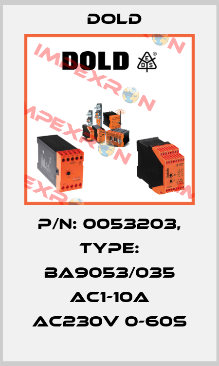 p/n: 0053203, Type: BA9053/035 AC1-10A AC230V 0-60S Dold
