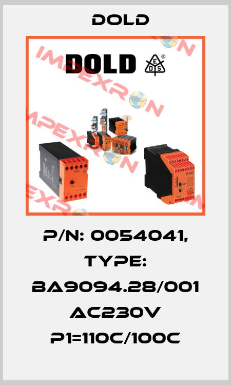 p/n: 0054041, Type: BA9094.28/001 AC230V P1=110C/100C Dold