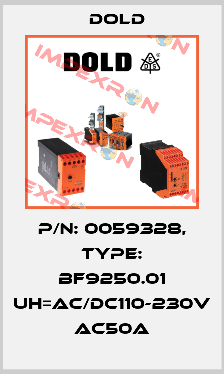 p/n: 0059328, Type: BF9250.01 UH=AC/DC110-230V AC50A Dold