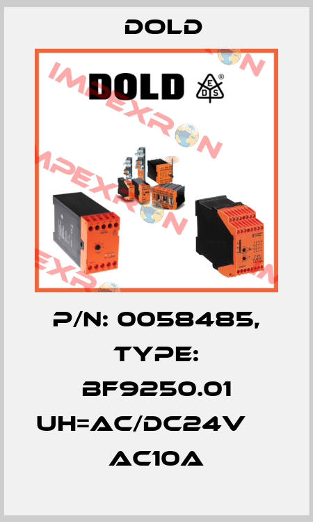 p/n: 0058485, Type: BF9250.01 UH=AC/DC24V         AC10A Dold