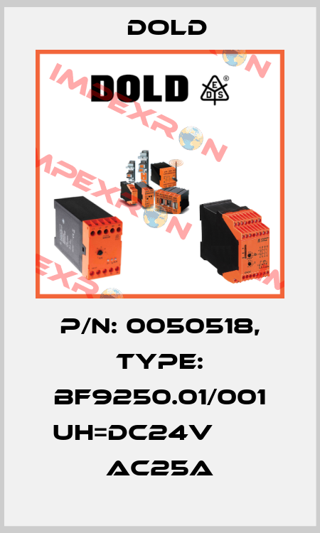 p/n: 0050518, Type: BF9250.01/001 UH=DC24V        AC25A Dold