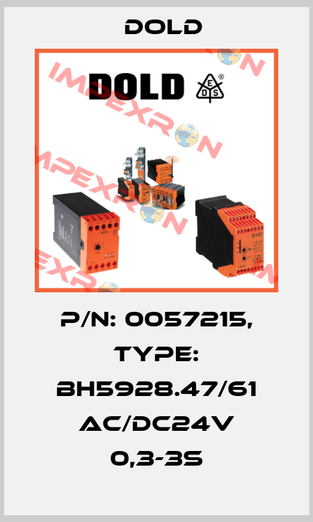 p/n: 0057215, Type: BH5928.47/61 AC/DC24V 0,3-3S Dold