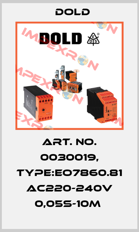 Art. No. 0030019, Type:EO7860.81 AC220-240V 0,05S-10M  Dold
