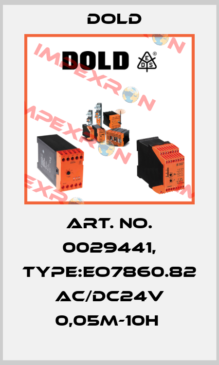 Art. No. 0029441, Type:EO7860.82 AC/DC24V 0,05M-10H  Dold