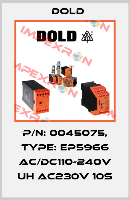 p/n: 0045075, Type: EP5966 AC/DC110-240V UH AC230V 10S Dold