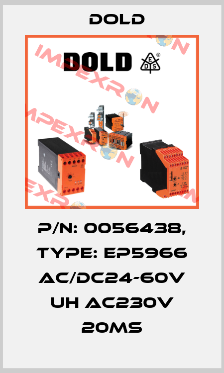 p/n: 0056438, Type: EP5966 AC/DC24-60V UH AC230V 20MS Dold