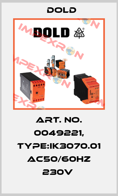 Art. No. 0049221, Type:IK3070.01 AC50/60HZ 230V  Dold