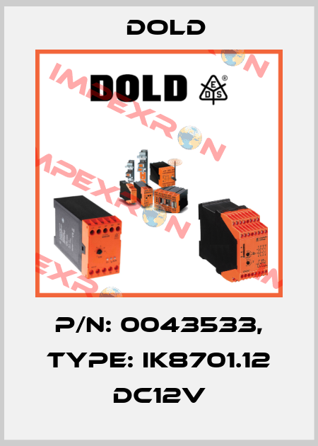 p/n: 0043533, Type: IK8701.12 DC12V Dold