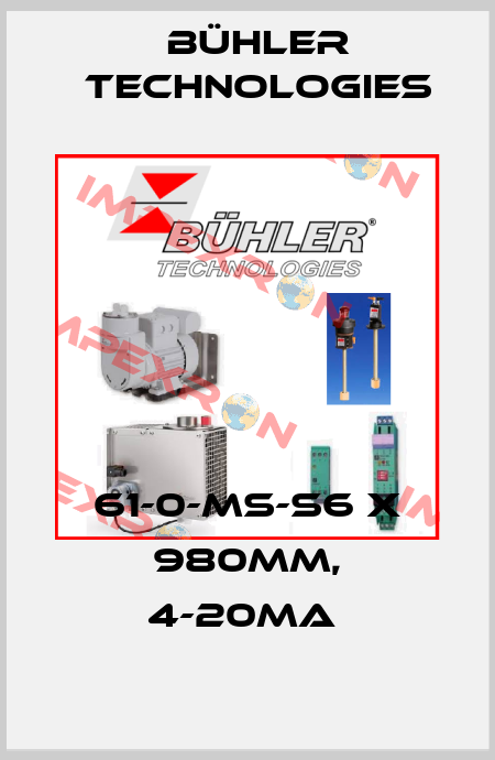 61-0-MS-S6 X 980MM, 4-20MA  Bühler Technologies