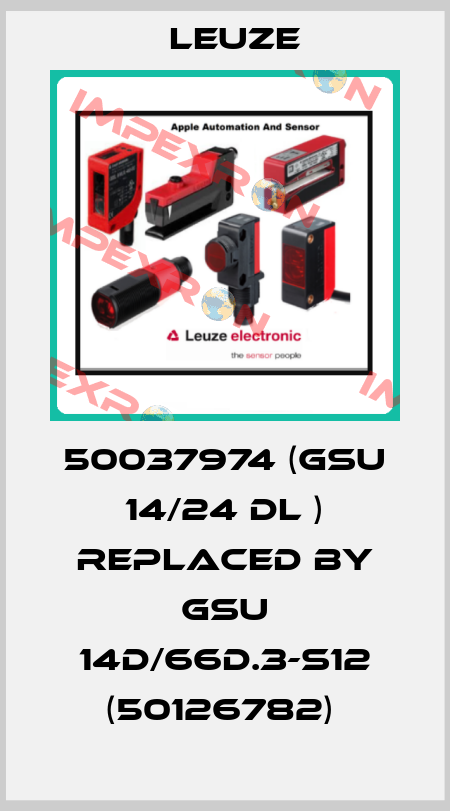 50037974 (GSU 14/24 DL ) REPLACED BY GSU 14D/66D.3-S12 (50126782)  Leuze