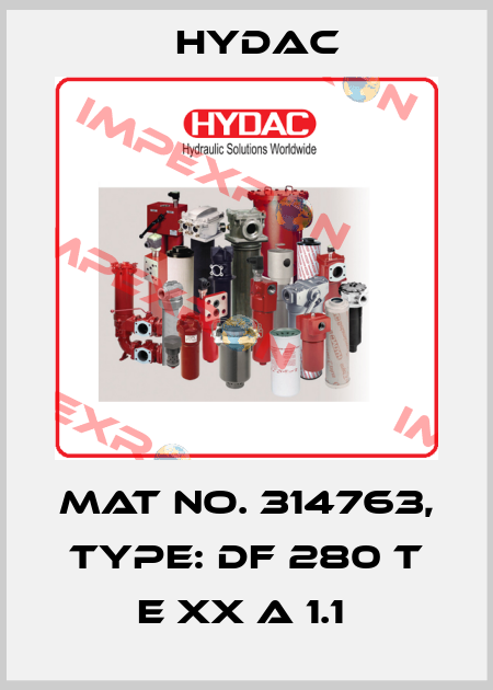 Mat No. 314763, Type: DF 280 T E XX A 1.1  Hydac