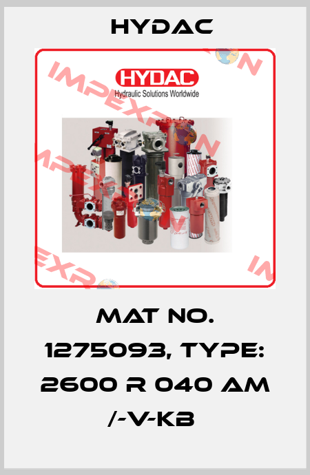 Mat No. 1275093, Type: 2600 R 040 AM /-V-KB  Hydac