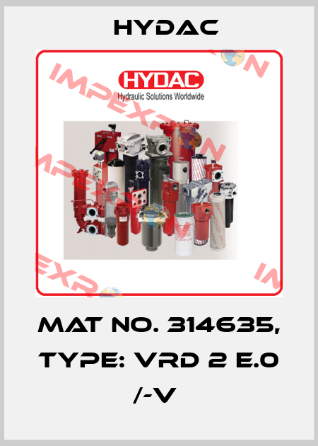Mat No. 314635, Type: VRD 2 E.0 /-V  Hydac