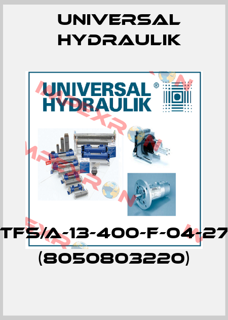 TFS/A-13-400-F-04-27  (8050803220) Universal Hydraulik
