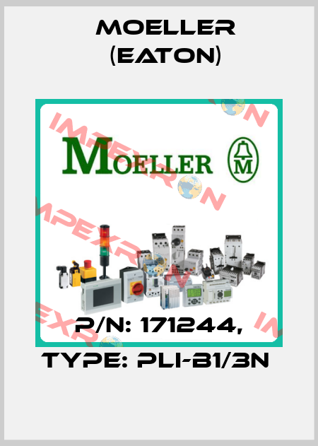 P/N: 171244, Type: PLI-B1/3N  Moeller (Eaton)