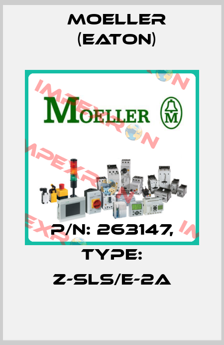 P/N: 263147, Type: Z-SLS/E-2A Moeller (Eaton)
