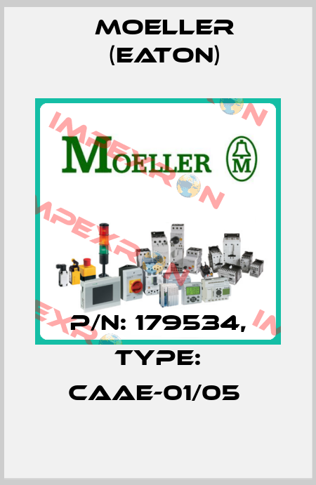 P/N: 179534, Type: CAAE-01/05  Moeller (Eaton)