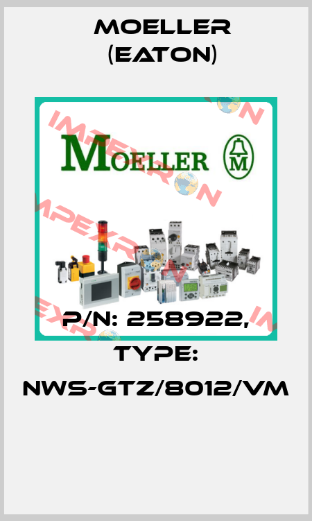 P/N: 258922, Type: NWS-GTZ/8012/VM  Moeller (Eaton)