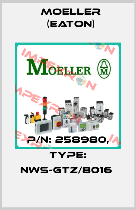 P/N: 258980, Type: NWS-GTZ/8016  Moeller (Eaton)