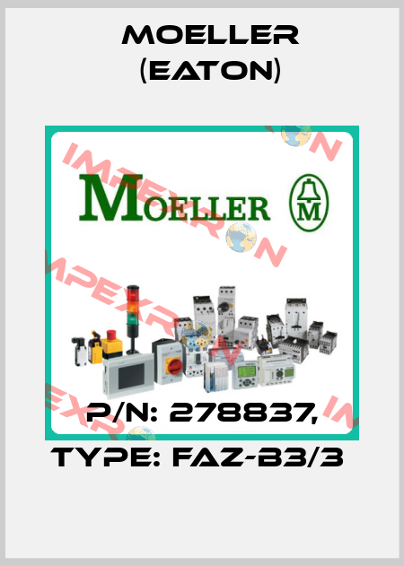 P/N: 278837, Type: FAZ-B3/3  Moeller (Eaton)