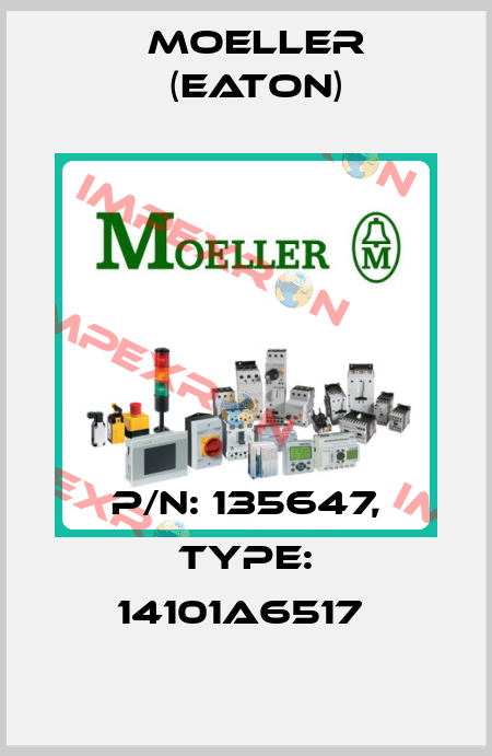 P/N: 135647, Type: 14101A6517  Moeller (Eaton)
