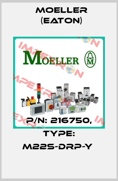 P/N: 216750, Type: M22S-DRP-Y  Moeller (Eaton)
