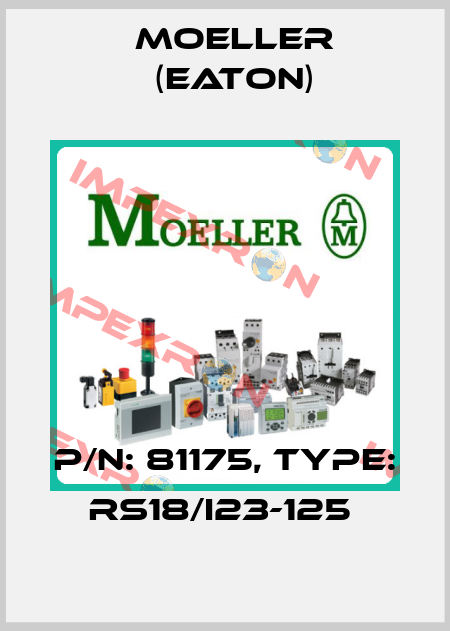 P/N: 81175, Type: RS18/I23-125  Moeller (Eaton)